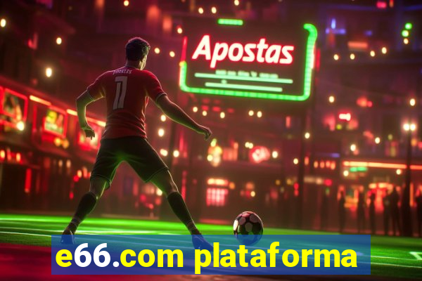 e66.com plataforma